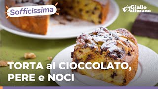 TORTA al CIOCCOLATO PERE e NOCIla colazione più soffice che ci sia😍🤤🍫🍐 [upl. by Peterson]