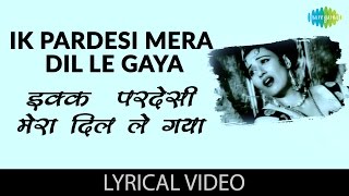 Ik Pardesi with lyrics  एक परदेसी गाने के बोल  Phagun  Madhubala Bharat bhushan [upl. by Chew565]