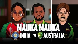 Mauka Mauka  India Vs Australia Spoof T20 2016 [upl. by Montfort]