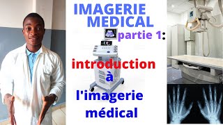 IMAGERIE MÉDICALE part 1 INTRODUCTION A LIMAGERIE MÉDICALE Ingénierie en Maintenance Biomédicale [upl. by Diane]