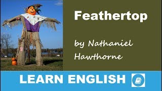 Feathertop  Short Story in English [upl. by Dermot84]