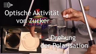 Optische Aktivität von Zucker Drehung der Polarisation Optik Experiment Physik [upl. by Barna]