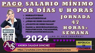 2024 ENEROJULIO PAGO JORNAL 1 DÍA 783 Horas UNIDAD DE TIEMPOJORNADA 47 HORASSEMANA COLOMBIA [upl. by Kcirdnekal308]