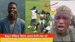 😳 Portable got stoned by Seyi Vibez fans at the concert Seyi Vibez performed in Lagos stadium [upl. by Aihsad]