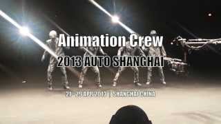 Animation Crew  2013 Auto Shanghai Shooting  애니메이션크루  2013 상하이 모터쇼 촬영 [upl. by Ahseral]