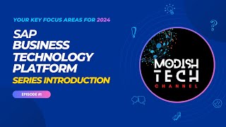 Ep01  Series Introduction  SAP BTP Key Focus Areas for 2024 [upl. by Maurili]