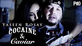 P110  YASeeN RosaY  Cocaine amp Caviar Music Video [upl. by Schramke]