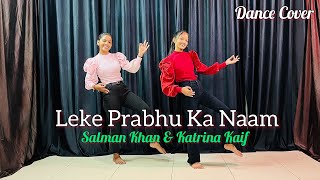 Leke Prabhu Ka Naam Song  Salman Khan amp Katrina Kaif  Tiger 3  Dance Cover [upl. by Keefer191]