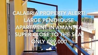 Calabria Property Alert Large Penthouse Apartment in Amantea Super Close to the Sea €99000 [upl. by Whiney941]