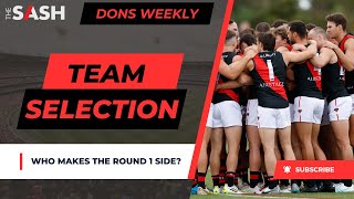 Essendon Round 1 Team Selection  Dons Weekly [upl. by Gomar]