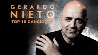 Gerardo Nieto  TOP 10 Canciones [upl. by Raviv659]