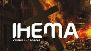 IHEMA by Vestine amp Dorcas Audio lyrics [upl. by Ellehcsor743]