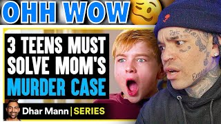 Dhar Mann  Mischief Mikey S2 E01 3 TEENS Must Solve Moms MURDER CASE reaction [upl. by Sitsuj783]