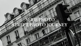 Créer une série photo  Street Photography Journey [upl. by Ries]