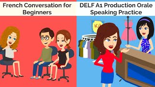 Daily French Conversation for Beginners  DELF A1 Speaking Test Practice  Production Orale [upl. by Nosrac]