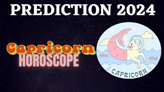 Capricorn Zodiac Signs 2024 Horoscope Predictions [upl. by Reviel]