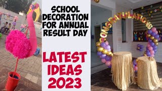 School decoration ideas for annual result day latest decoration ideas 2023 [upl. by Siduhey]