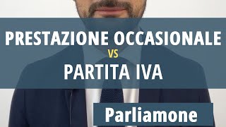 Prestazione occasionale vs Partita IVA Parliamone [upl. by King]