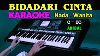 BIDADARI CINTA  Adibal  KARAOKE Nada Wanita CDO [upl. by Noreht]