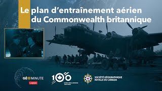 GéoMinute  Le plan d’entraînement aérien du Commonwealth britannique [upl. by Sel605]