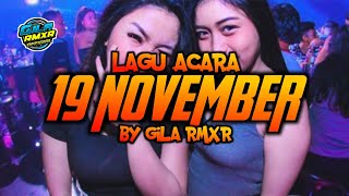 Lagu Acara  19 November  By Gila Rmxr [upl. by Ariom791]