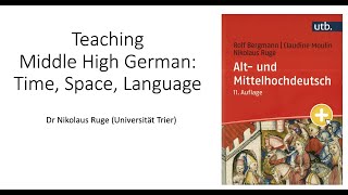 MHG1 Teaching Middle High German Time Space Language Nikolaus Ruge [upl. by Toblat]