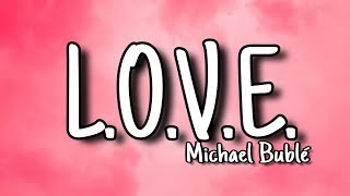 Michael Bublé  LOVE Lyrics [upl. by Haughay]