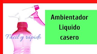 AMBIENTADOR LIQUIDO CASERO [upl. by Nyltyak1]