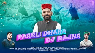 Paarli Dhara DJ Bajna  Latest Pahari Song 2024  Velly Dhiman [upl. by Aisatana540]