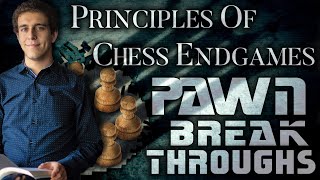 Pawn Breakthroughs  Principles of Chess Endgames  GM Naroditsky [upl. by Sparrow]