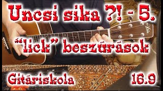 Gitáriskola 169 UncsiSika  Lick  quotbenyúlások [upl. by Richmal]