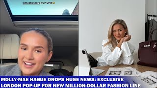 MollyMae Hague Drops Huge News Exclusive London PopUp for New MillionDollar Fashion Line [upl. by Yhtamit231]