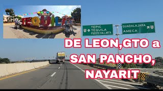 DE LEON GTO a NAYARIT GDL a SAN PANCHO NAYARIT ANDAMOS EN MEXICO [upl. by Kono]