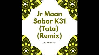 Jr Moon  Sabor Km 31 Tata Smalls Remix [upl. by Atteinotna182]