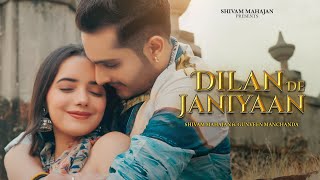 Dilan De Janiyaan  Shivam Mahajan  New Song 2024  Music Video  Latest Punjabi Songs 2024 [upl. by Ninel]