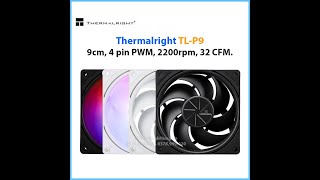 Quạt Thermalright TLP9 9cm 4 pin PWM 2200rpm 32 CFM [upl. by Okoyk]