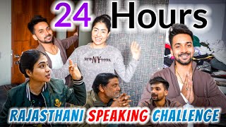 24 hour Rajasthani Speaking Challenge [upl. by Neret]