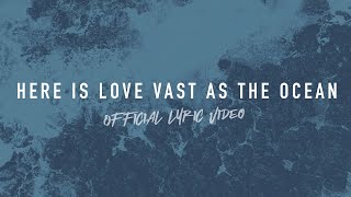 Here Is Love Vast As the Ocean  Reawaken Hymns  Official Lyric Video [upl. by Neehsas105]