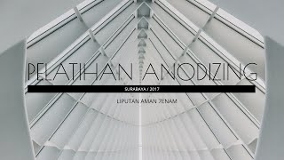 Pelatihan Anodising  Full Video [upl. by Furiya71]