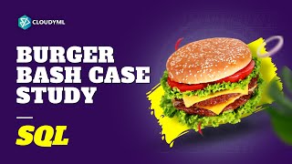 SQL CASE STUDY  BURGER BASH  Data Analysis Using SQL [upl. by Browning804]