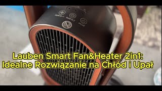 Lauben Smart FanampHeater 2in1  może ogrzać Cię w zimne dni i ochłodzić w gorące [upl. by Gilmer]