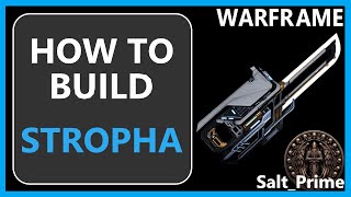 Stropha  How to Build amp Gameplay  Warframe  2024 [upl. by Aliuqahs]