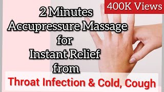 2 Minutes Acupressure Massage for Throat infection Cold Cough amp Migraine  Instant Relief [upl. by Karub]