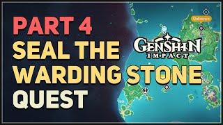 Seal the Warding Stone Part 4 Genshin Impact [upl. by Warrick96]