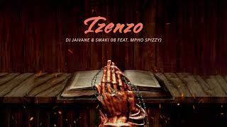 10 Dj Jaivane amp SMAKI 08  Izenzo featuring Mpho Spizzy [upl. by Nabroc]