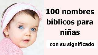 100 nombres bíblicos para niña con su significado  Nombres hermosos para elegir para tu bebé [upl. by Isleen]