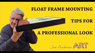 Float Frame Mounting Tips For A Professional Look [upl. by Cyd]