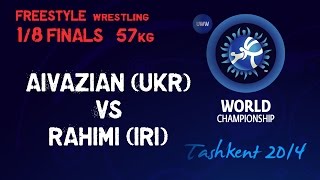 18 Finals  Freestyle Wrestling 57 kg  M AIVAZIAN UKR vs H RAHIMI IRI  Tashkent 2014 [upl. by Seana]