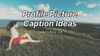 Profile Picture Caption Ideas [upl. by Lois]