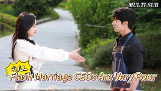 MULTI SUBPopular romantic short drama quotFlash Marriage CEOs Are Very Poorquot is online [upl. by Yraunaj]